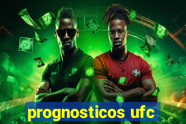 prognosticos ufc